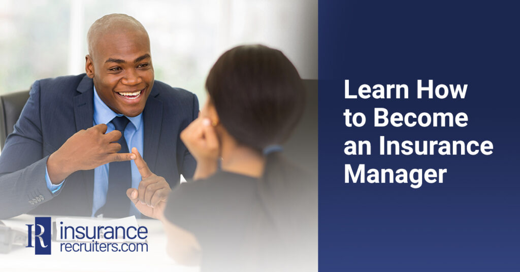 Learn How to an Insurance Manager